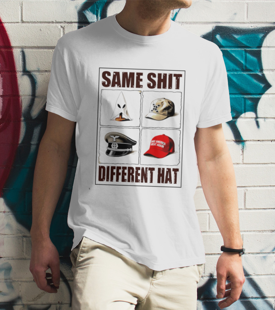 Same Shit Different Hat Meme MAGA Cap KKK Satire Political T-Shirt