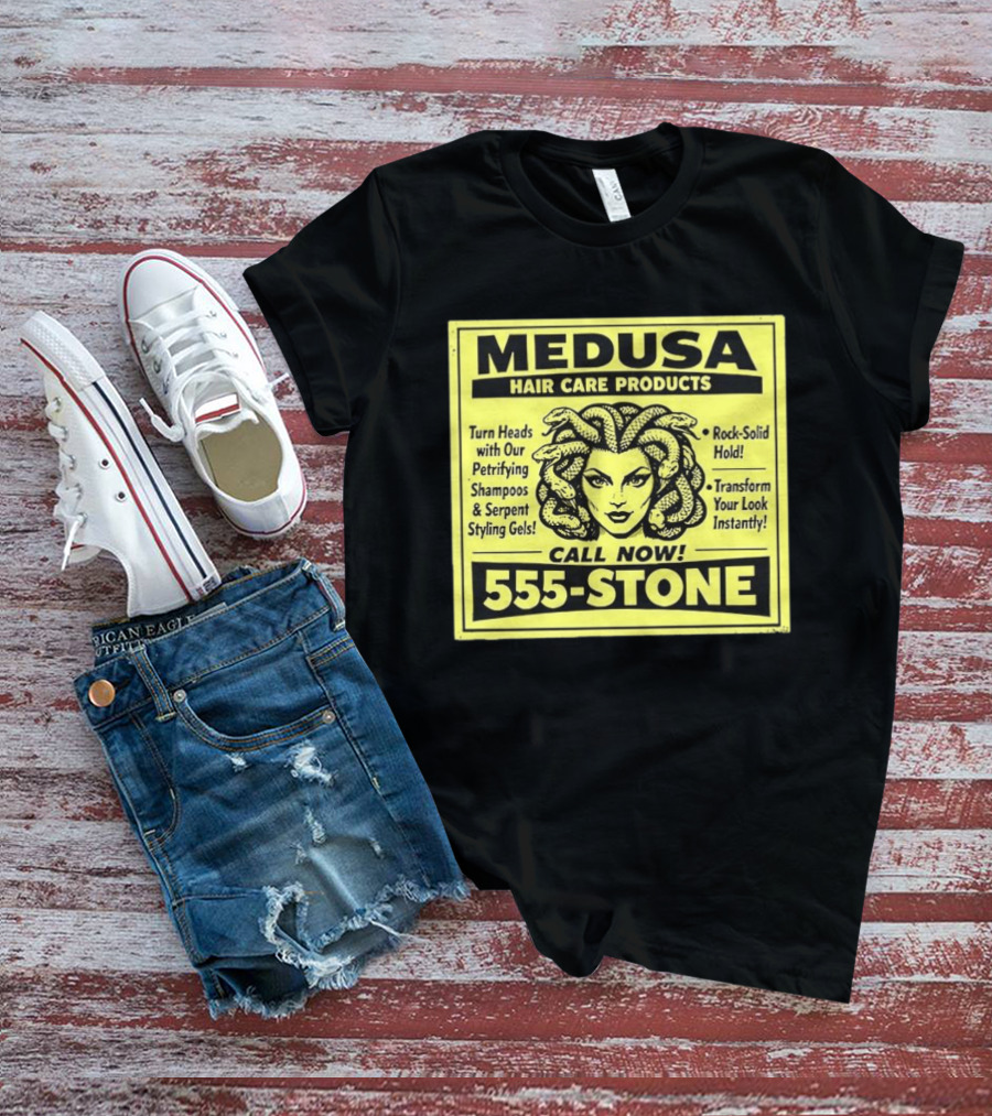 Medusa Hair Care Products 555 STONE Turn Heads With Petrifying Shampoos Serpent Styling Gels Rock Solid Hold Transform Your Look Instantly T-Shirt
