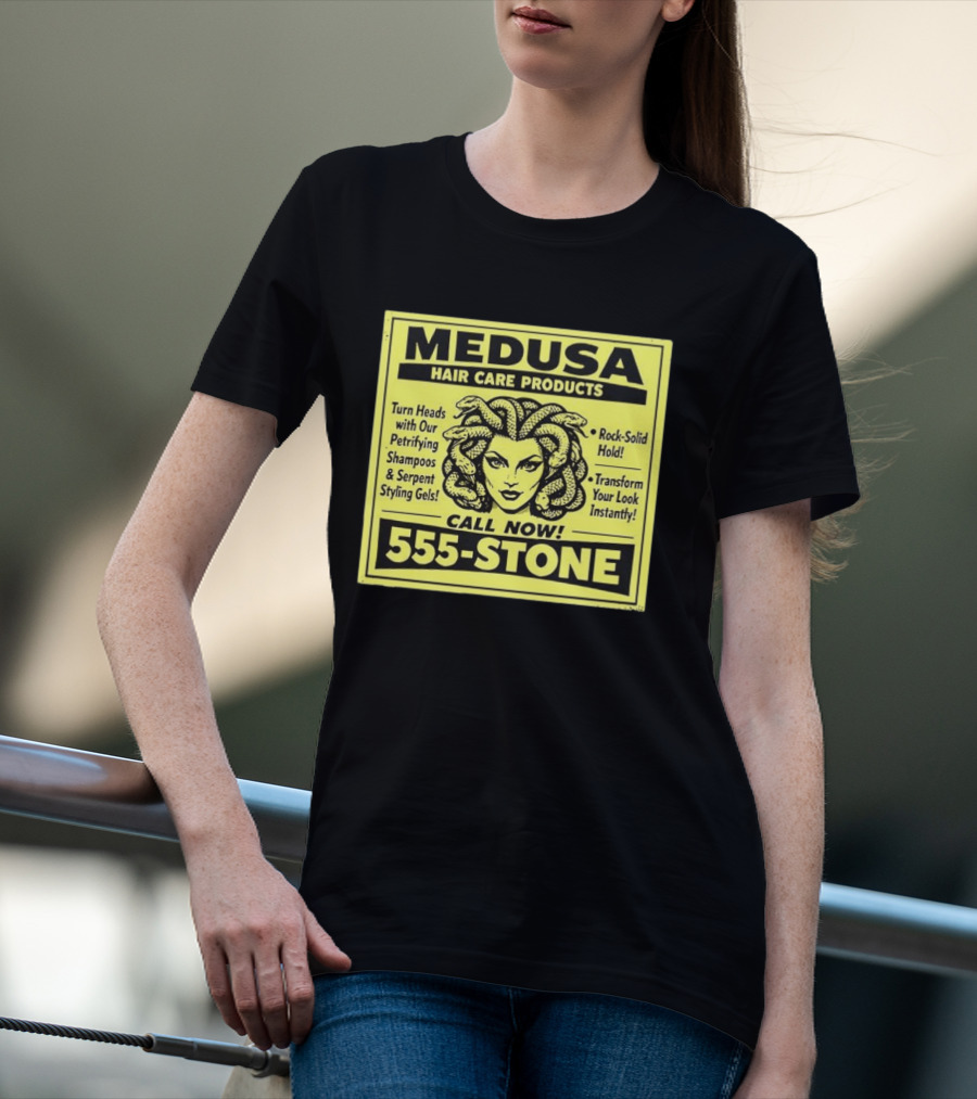Medusa Hair Care Products 555 STONE Turn Heads With Petrifying Shampoos Serpent Styling Gels Rock Solid Hold Transform Your Look Instantly T-Shirt