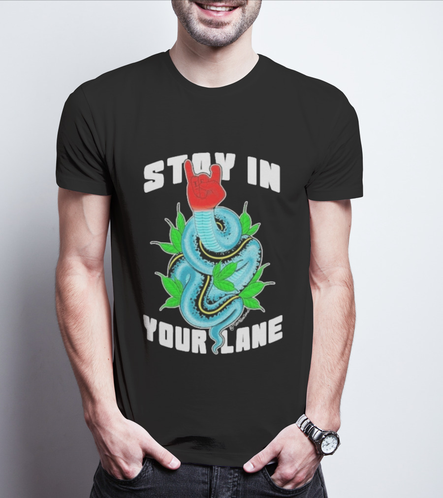 Stay In Your Lane Tylernolantattoos Snake Hand Gesture T-Shirt