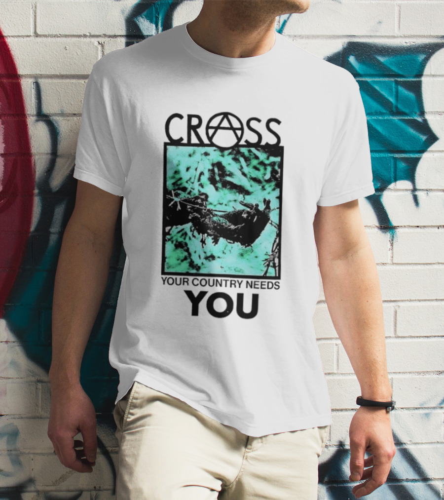 CROSS Anarchy Your Country Needs You T-Shirt