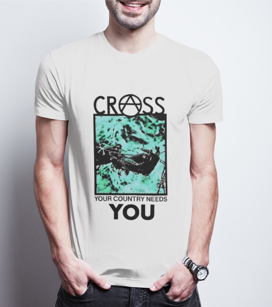 CROSS Anarchy Your Country Needs You T-Shirt