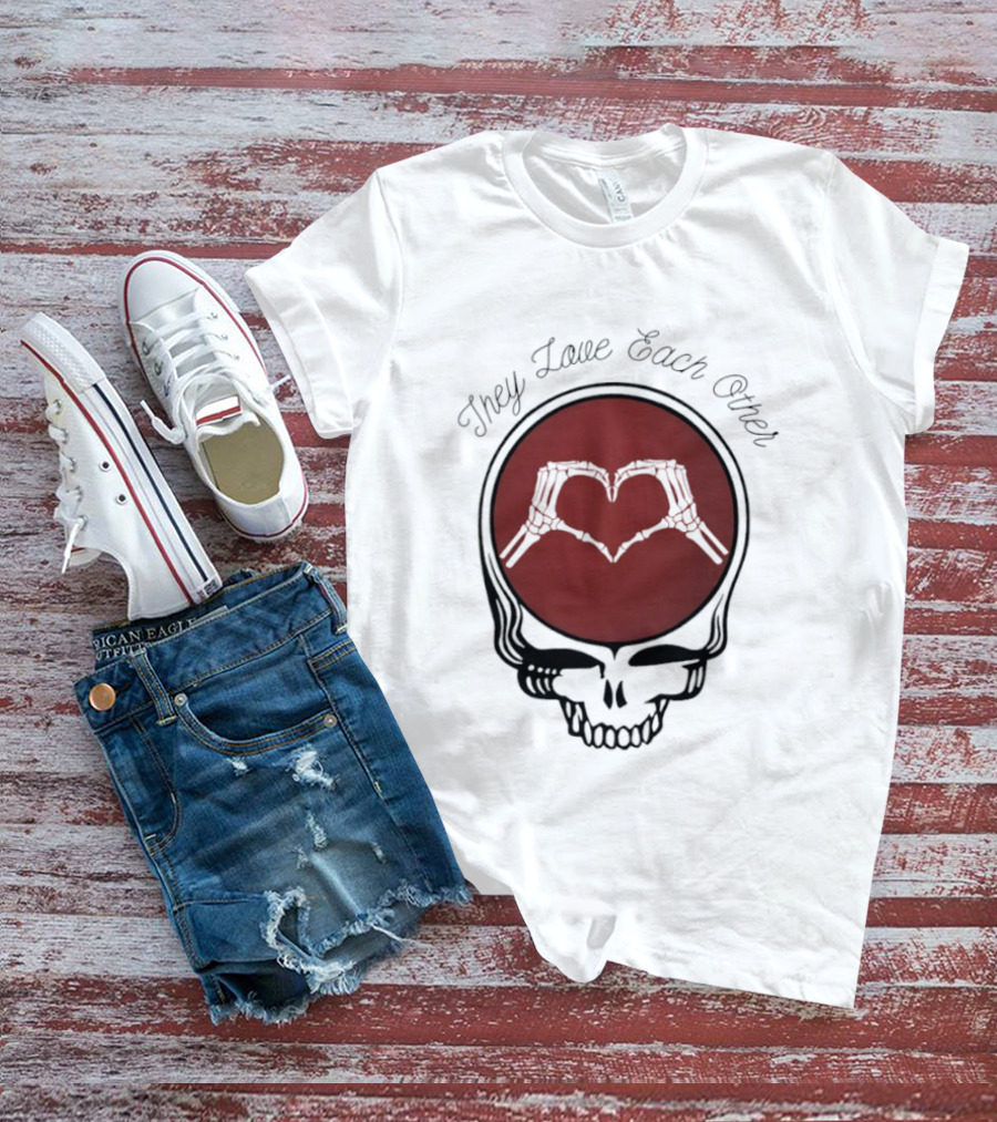 Grateful Dead They Love Each Other Skeleton Heart Valentine T-Shirt