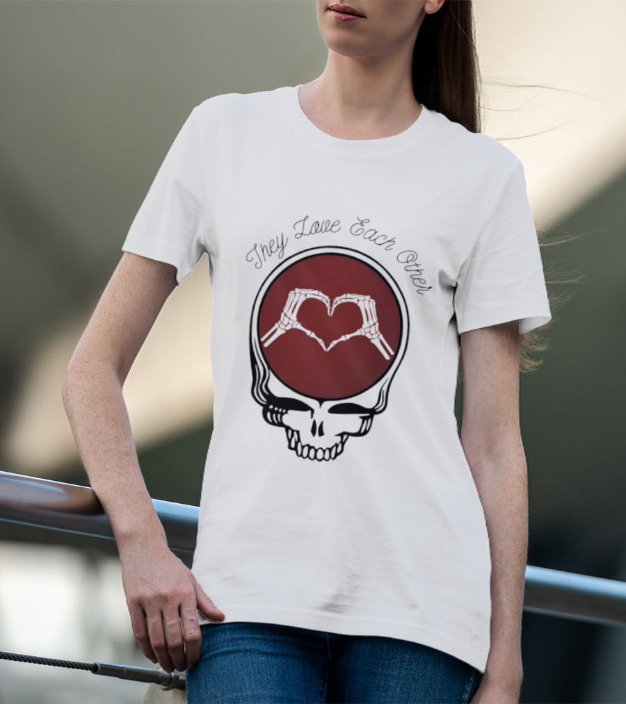 Grateful Dead They Love Each Other Skeleton Heart Valentine T-Shirt