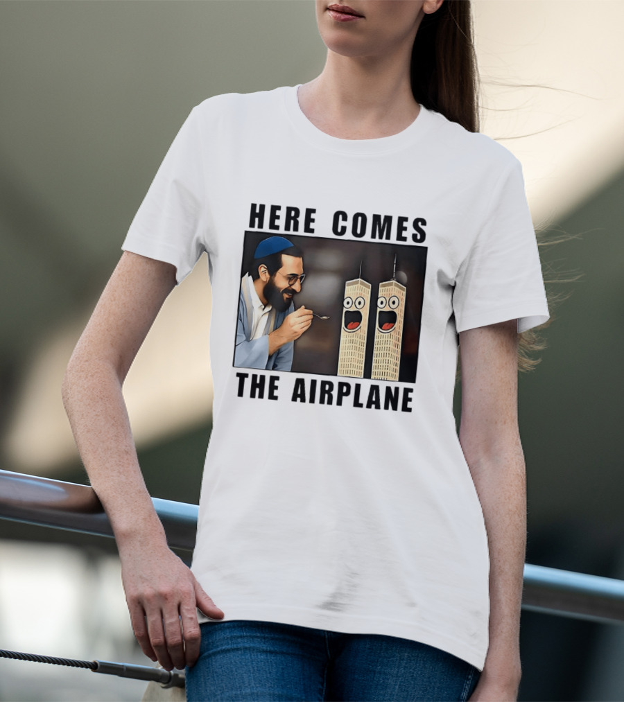 Here Comes The Airplane 9 11 Meme Twin Towers Comedy T-Shirt