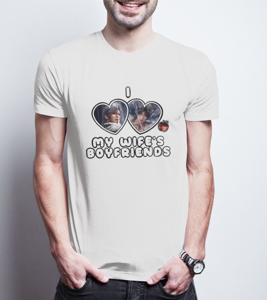 I Love My Wife's Boyfriends Heart T-Shirt