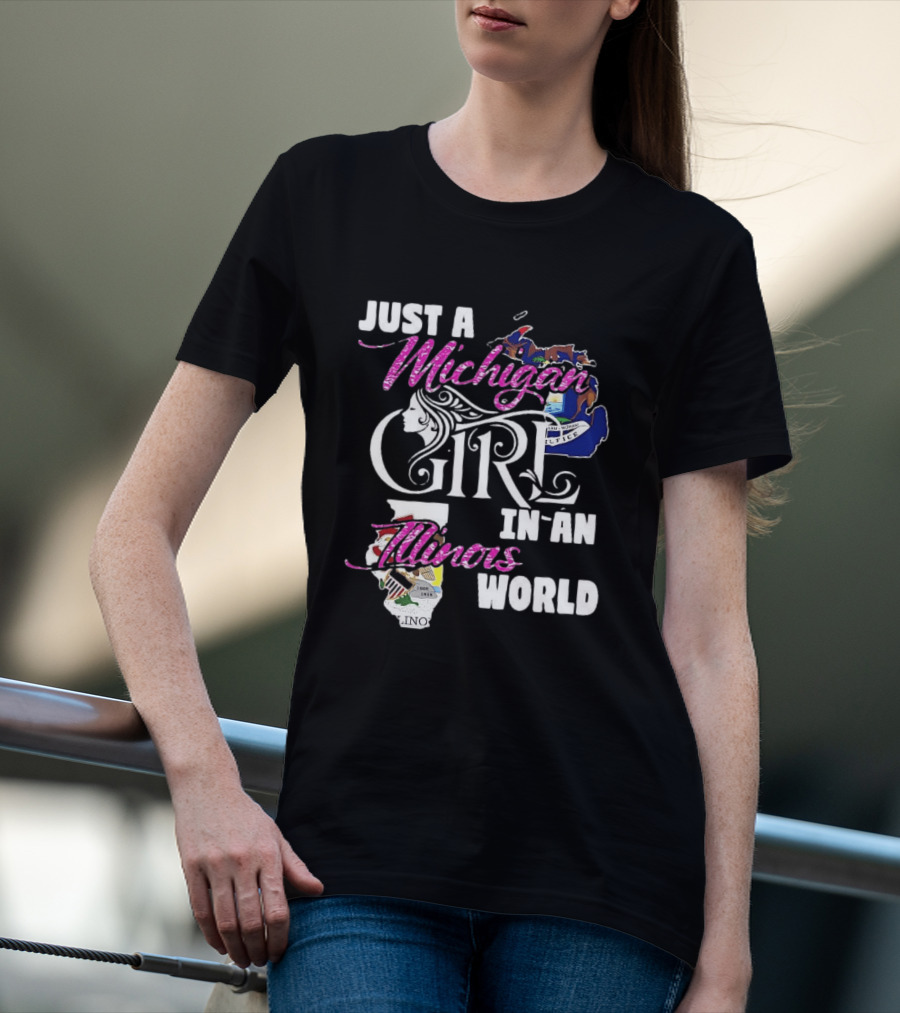 Just A Michigan Girl In An Illinois World State Map T-Shirt