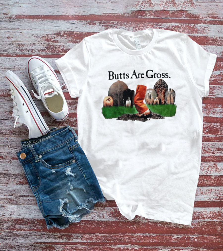Butts Are Gross Animal Compilation With Orange Boot Kicking Dirt T-Shirt