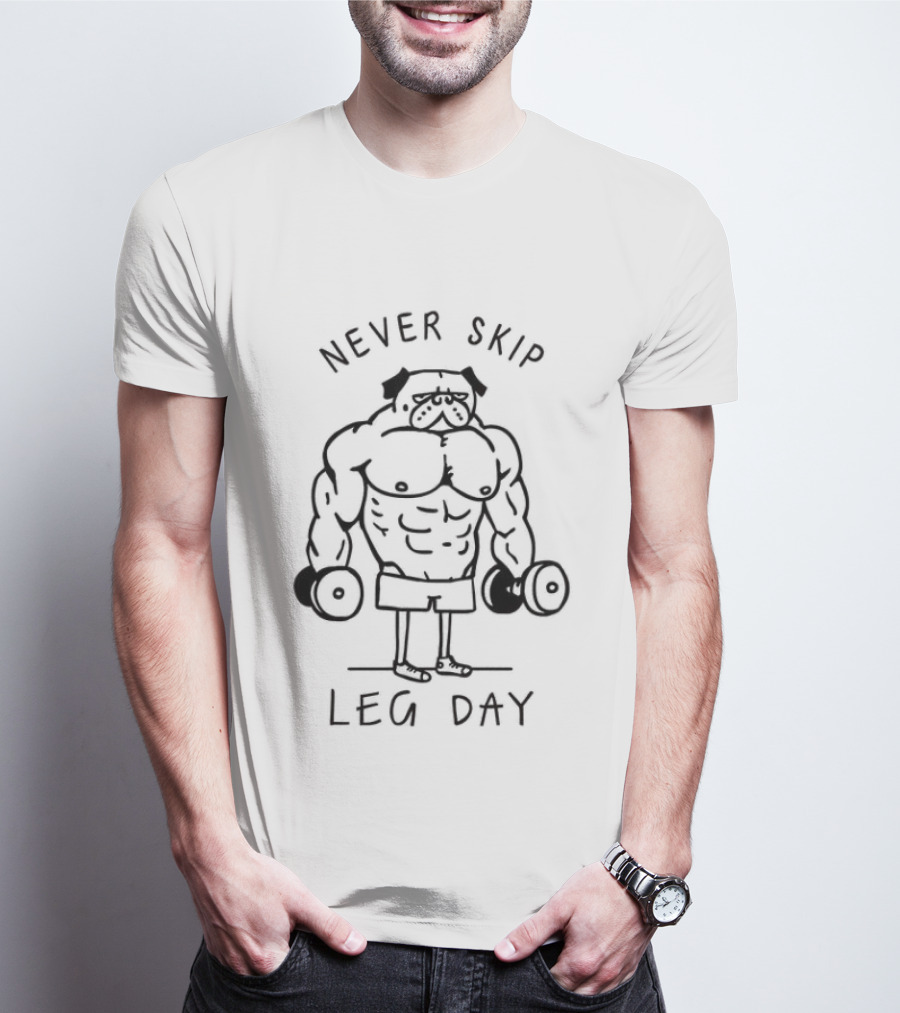 Never Skip Leg Day Buff Bulldog Dumbbells T-Shirt