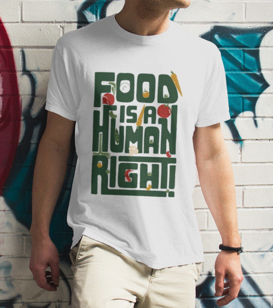 Food Is A Human Right Organic Harvesters T-Shirt