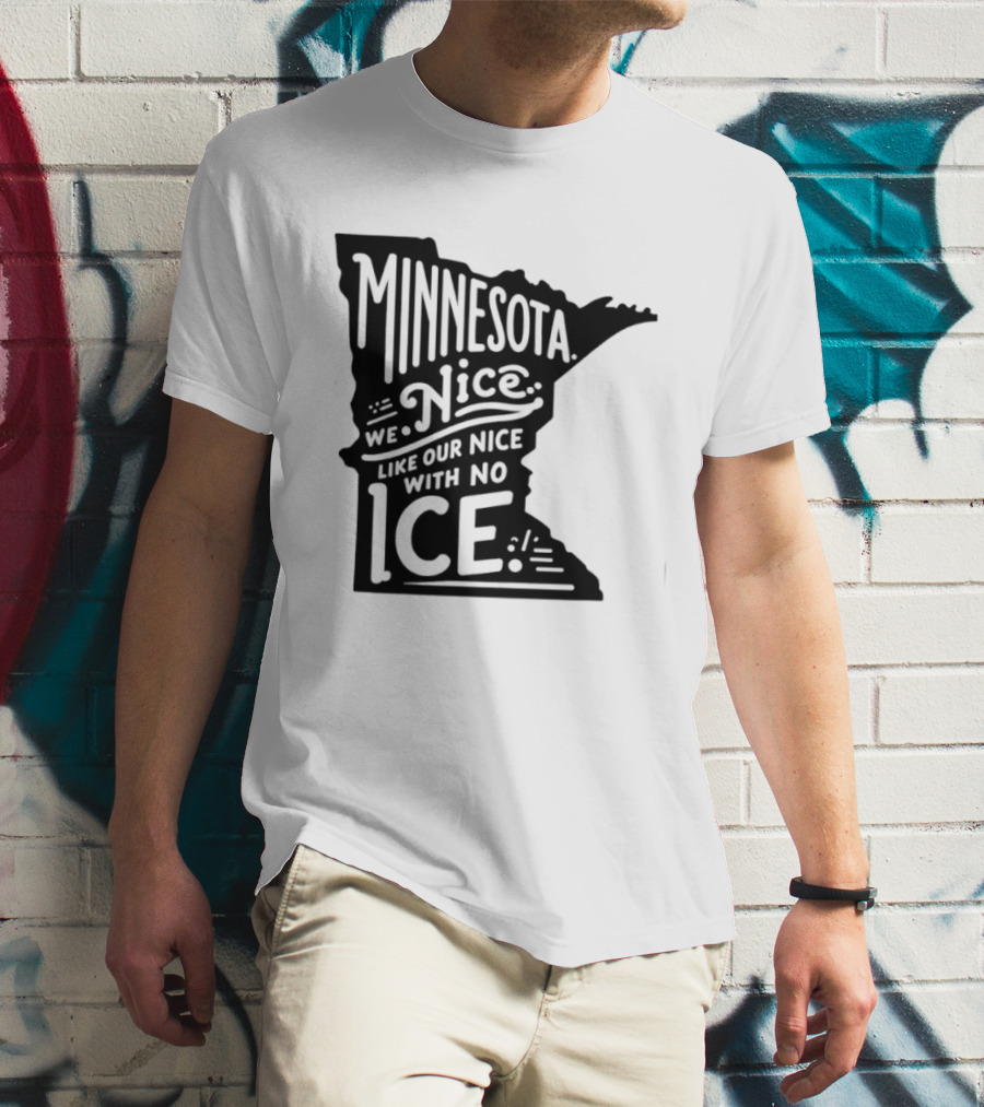 Minnesota Nice We Nice With No Ice State Map T-Shirt