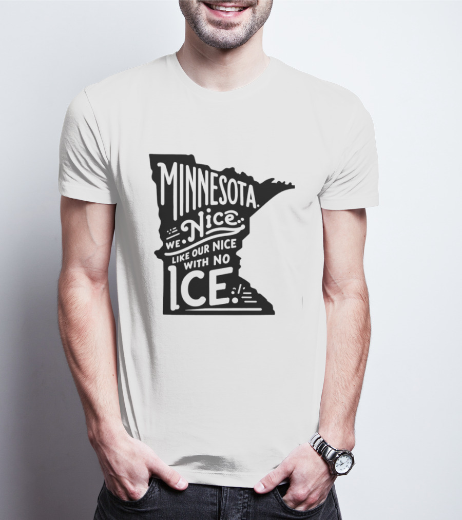 Minnesota Nice We Nice With No Ice State Map T-Shirt