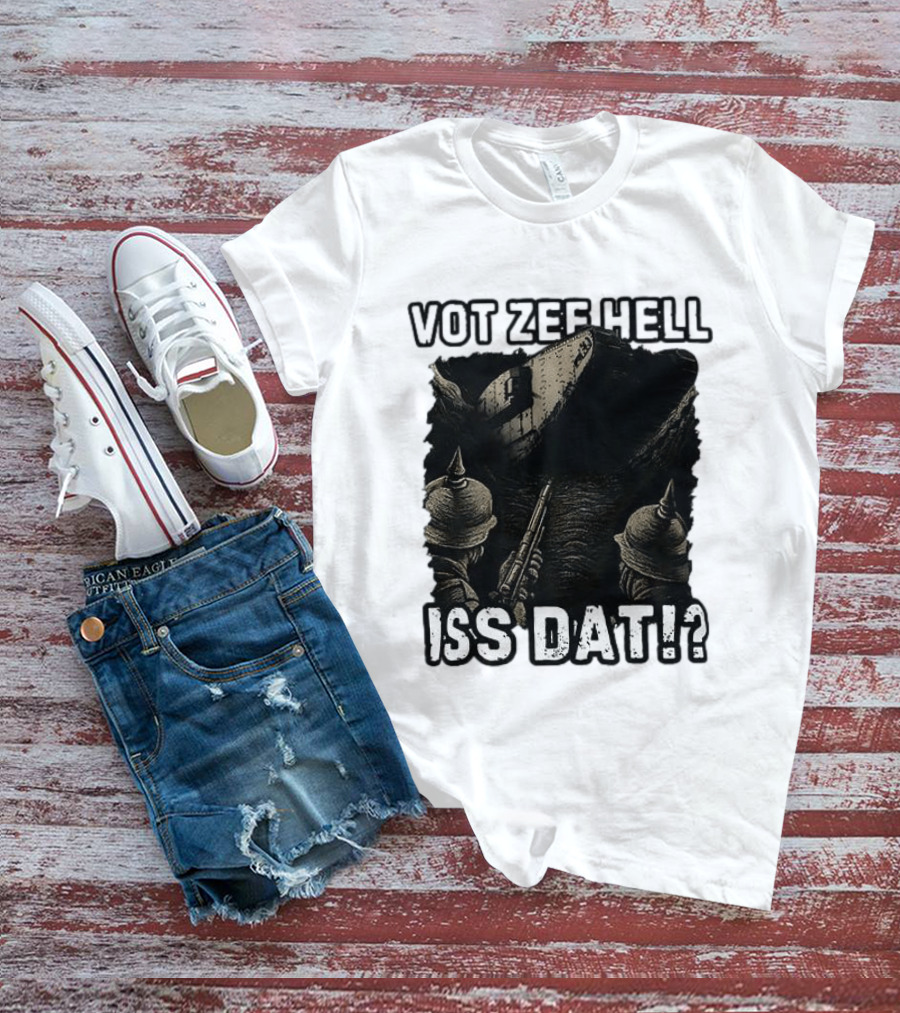Vot Zee Hell Iss Dat German WWI Tank Reaction T-Shirt