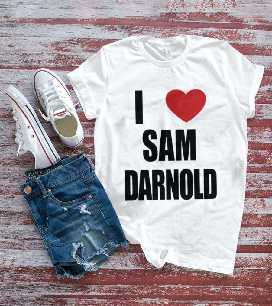 I Love Sam Darnold T-Shirt