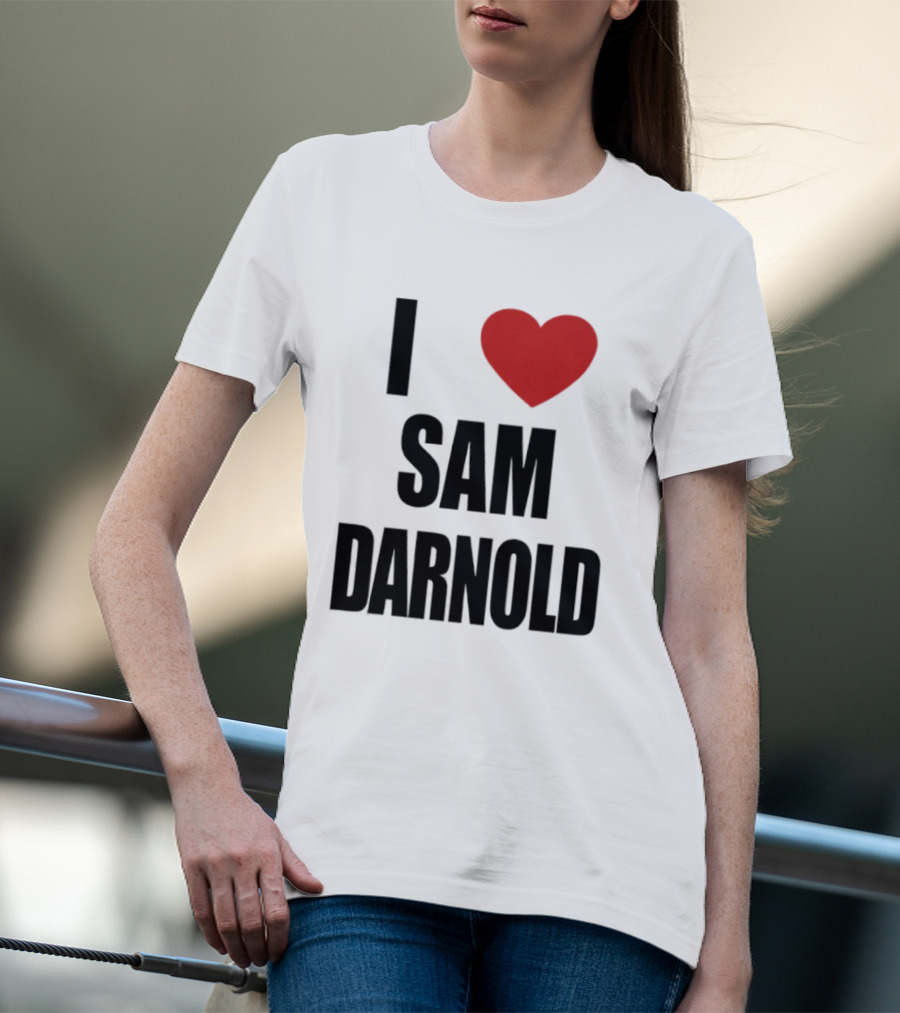 I Love Sam Darnold T-Shirt