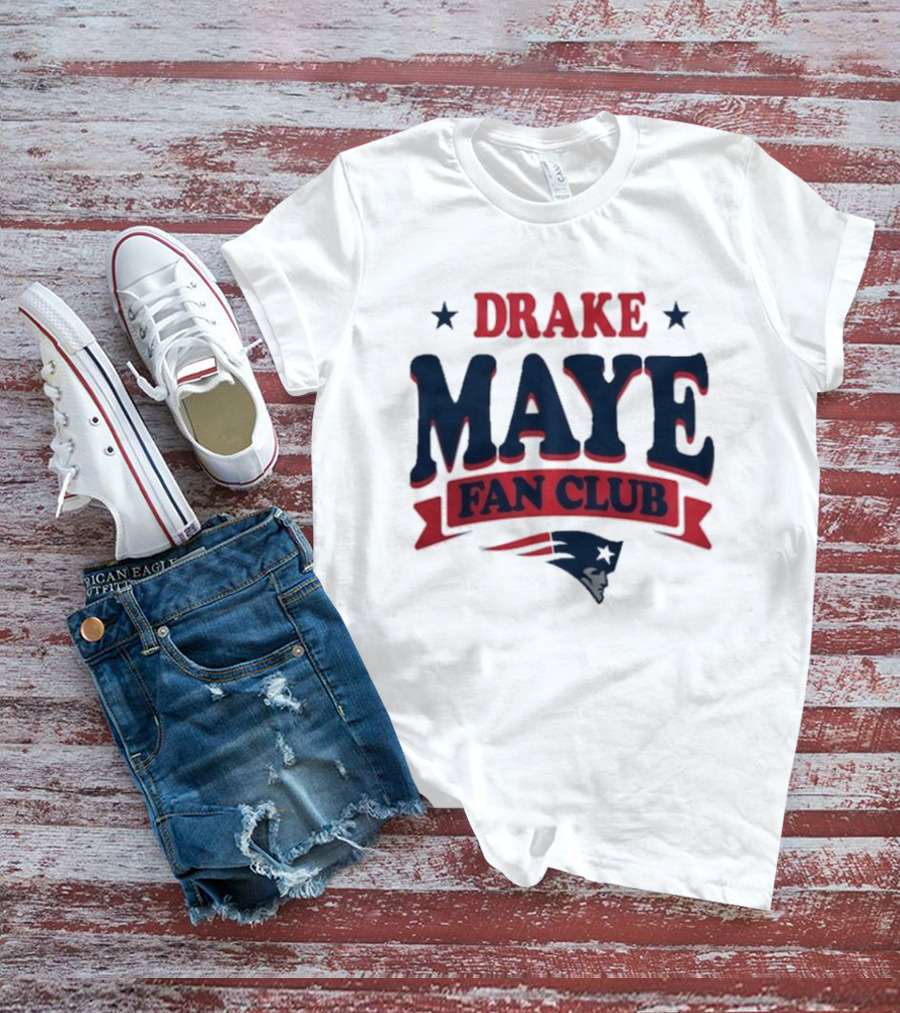 Drake Maye Fan Club New England Patriots T-Shirt