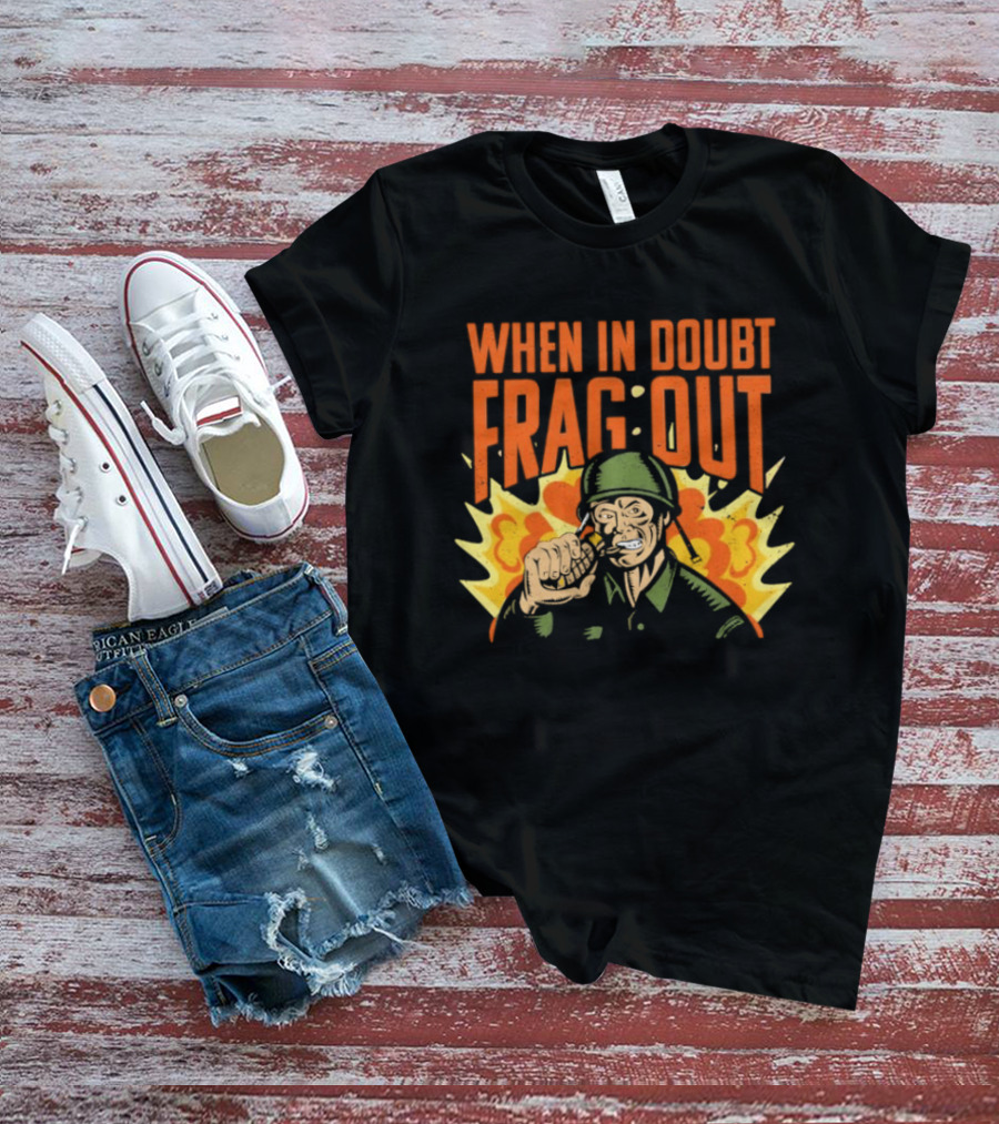 When In Doubt Frag Out Cappy Army Explosion T-Shirt