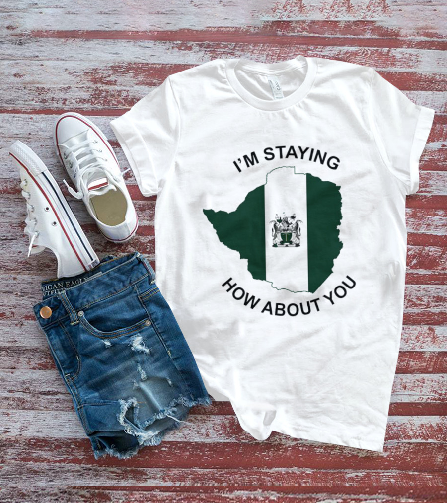 I'm Staying How About You Rhodesia Flag Map T-Shirt