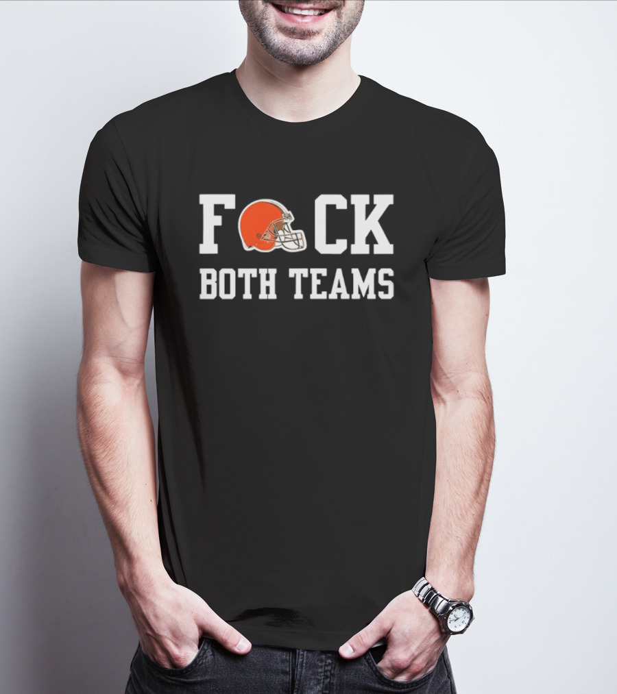 Cleveland Browns Helmet F*ck Both Teams T-Shirt