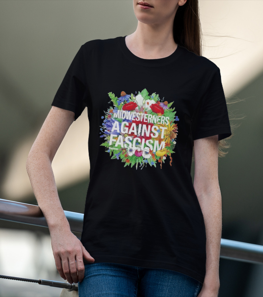 Midwesterners Against Fascism Flowers And Plants T-Shirt