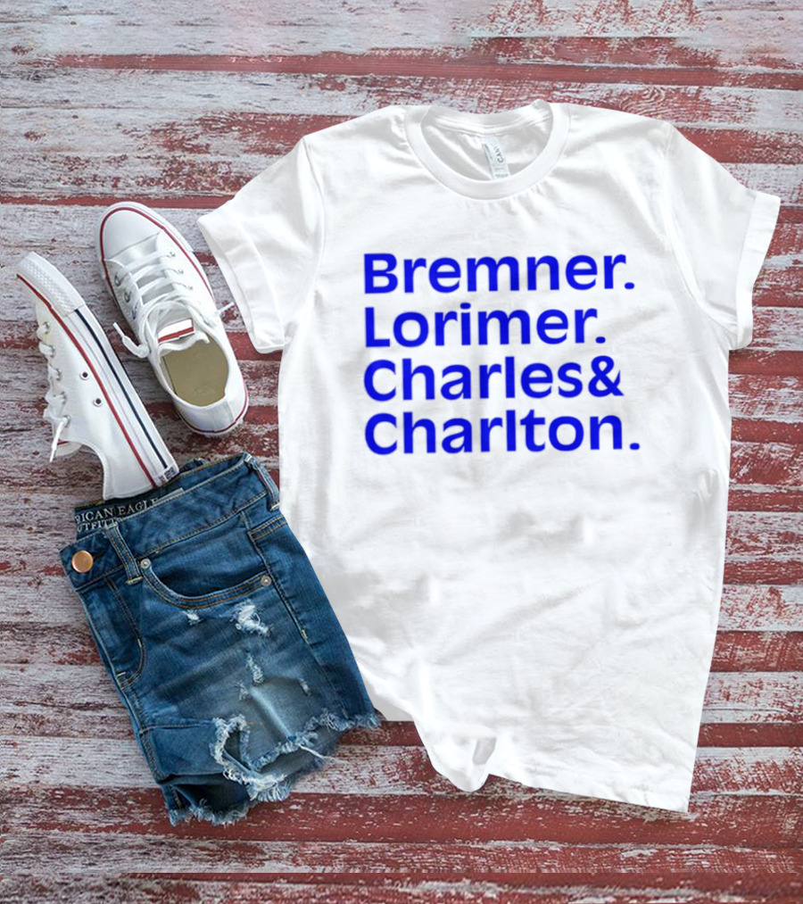 Bremner Lorimer Charles Charlton Football Legends T-Shirt