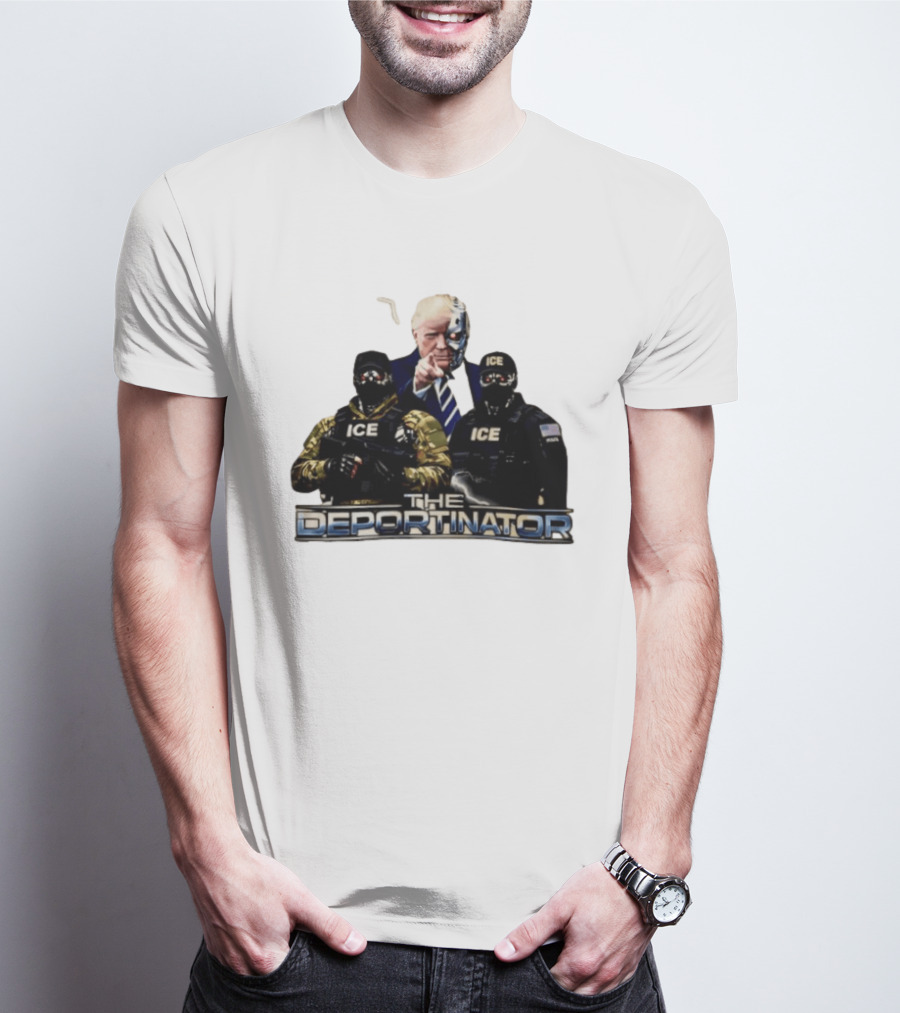 The Deportinator Trump ICE Police Parody Terminator T-Shirt