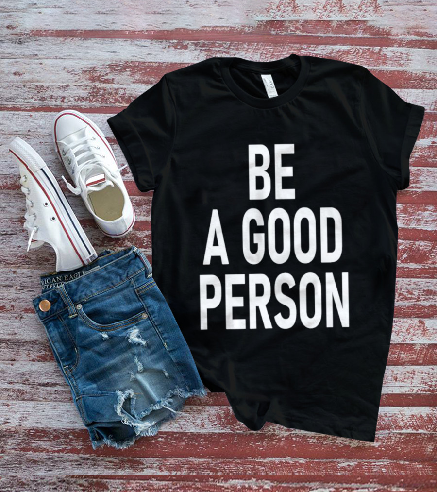 Dillon Brooks Be A Good Person T-Shirt