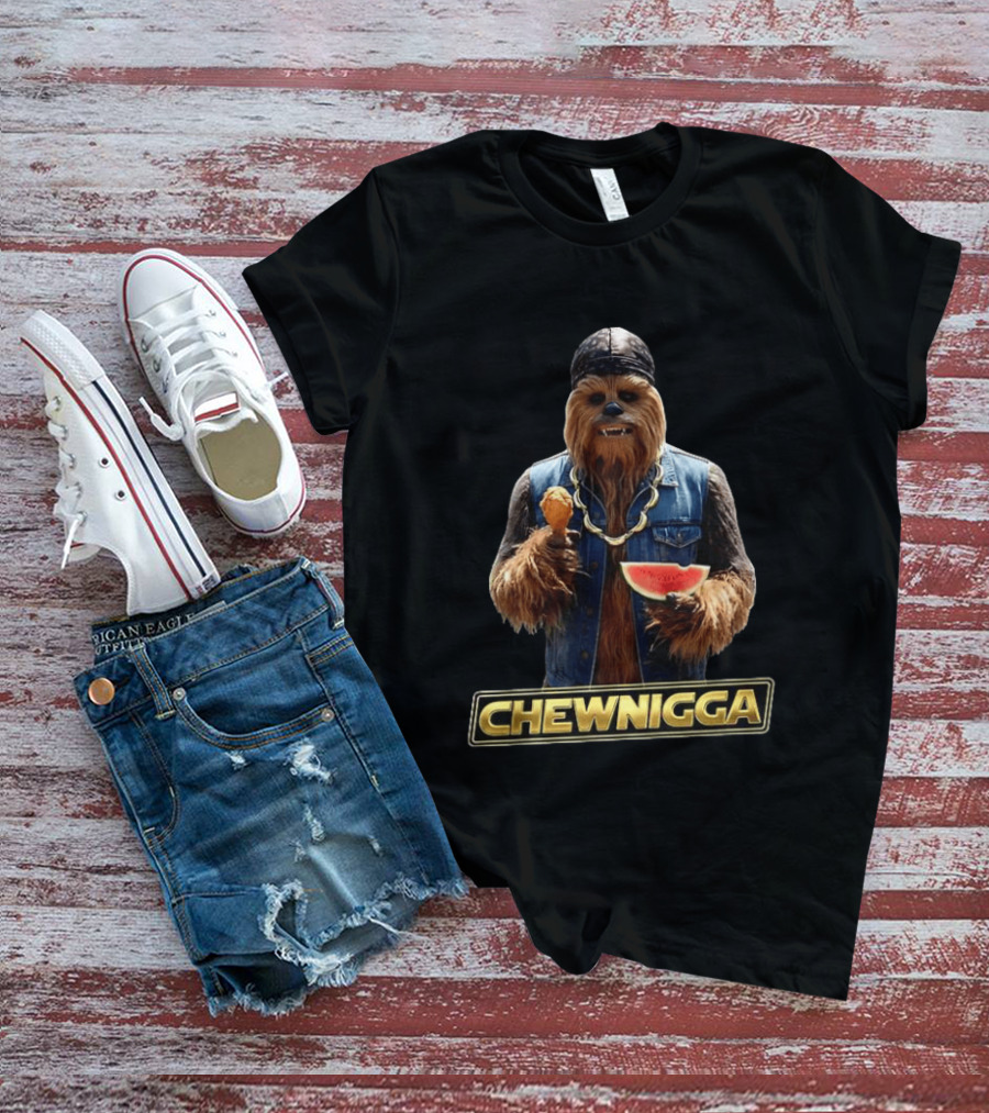 Chewnigga Fried Chicken And Watermelon X Chewbacca Meme T-Shirt
