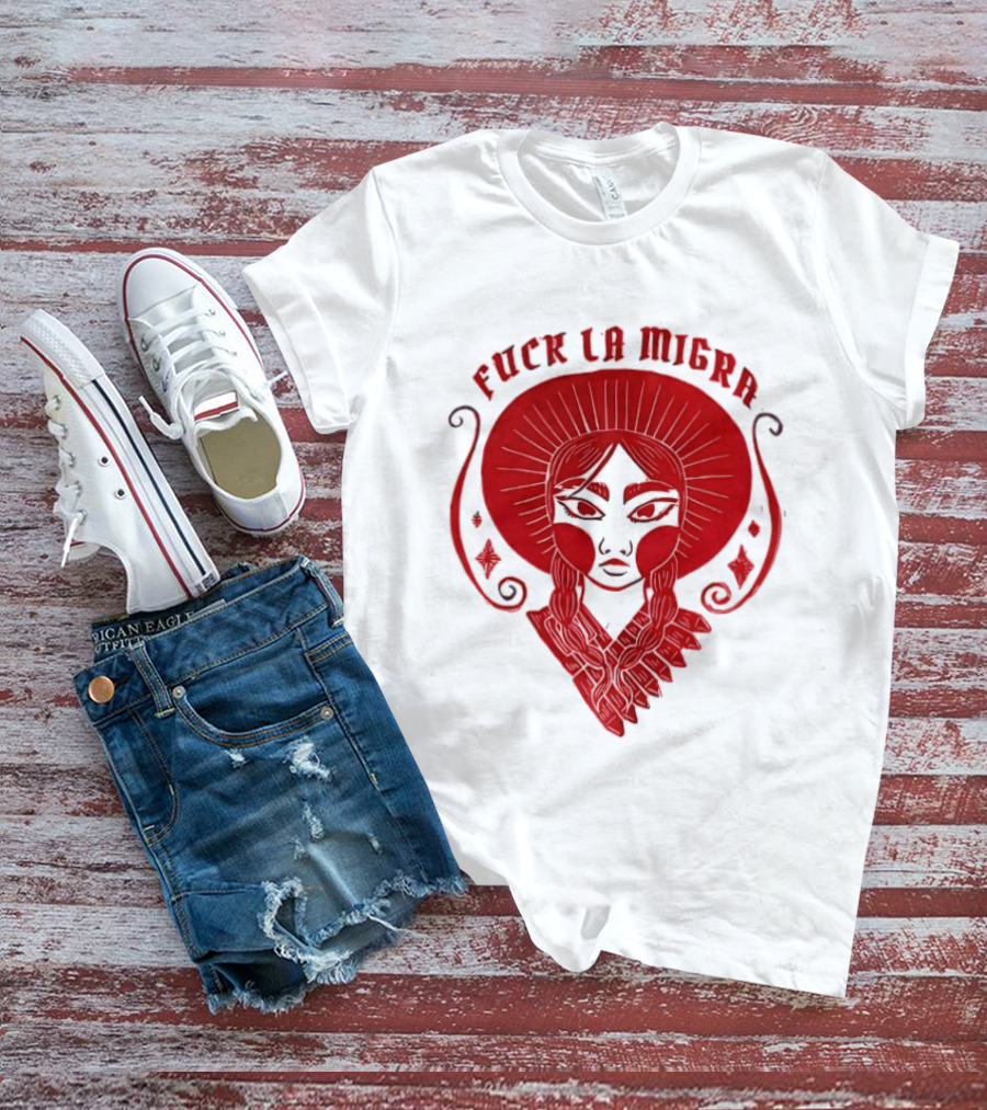 Fuck LA Migra Bold Red Empowerment T-Shirt