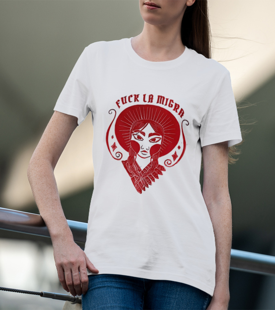 Fuck LA Migra Bold Red Empowerment T-Shirt