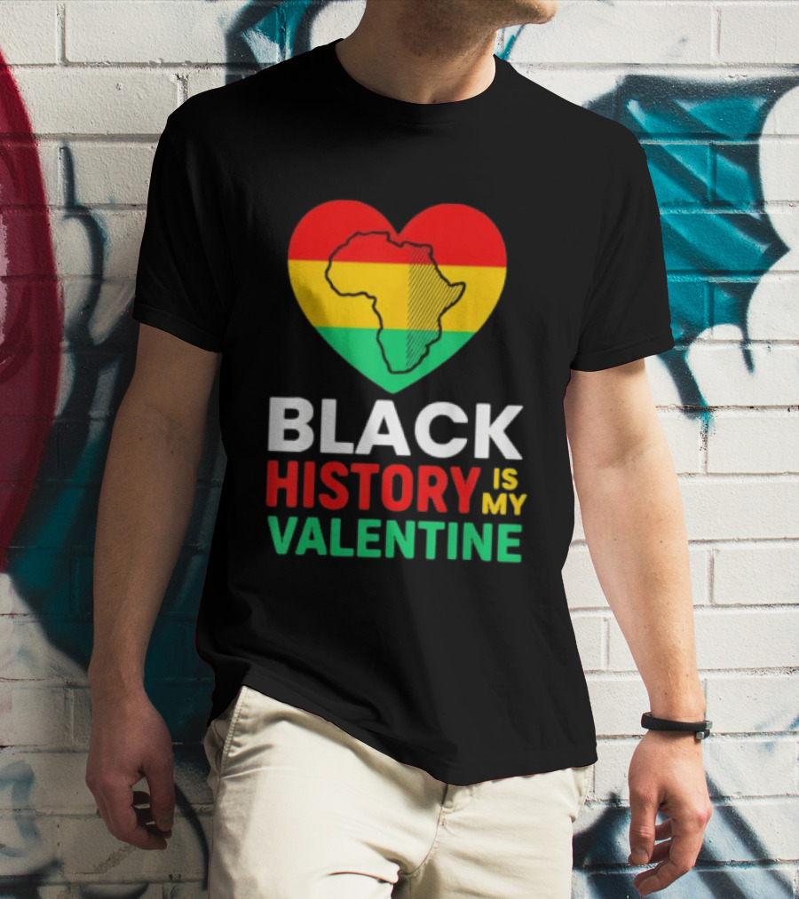 Black History Is My Valentine Heart Africa Map T-Shirt