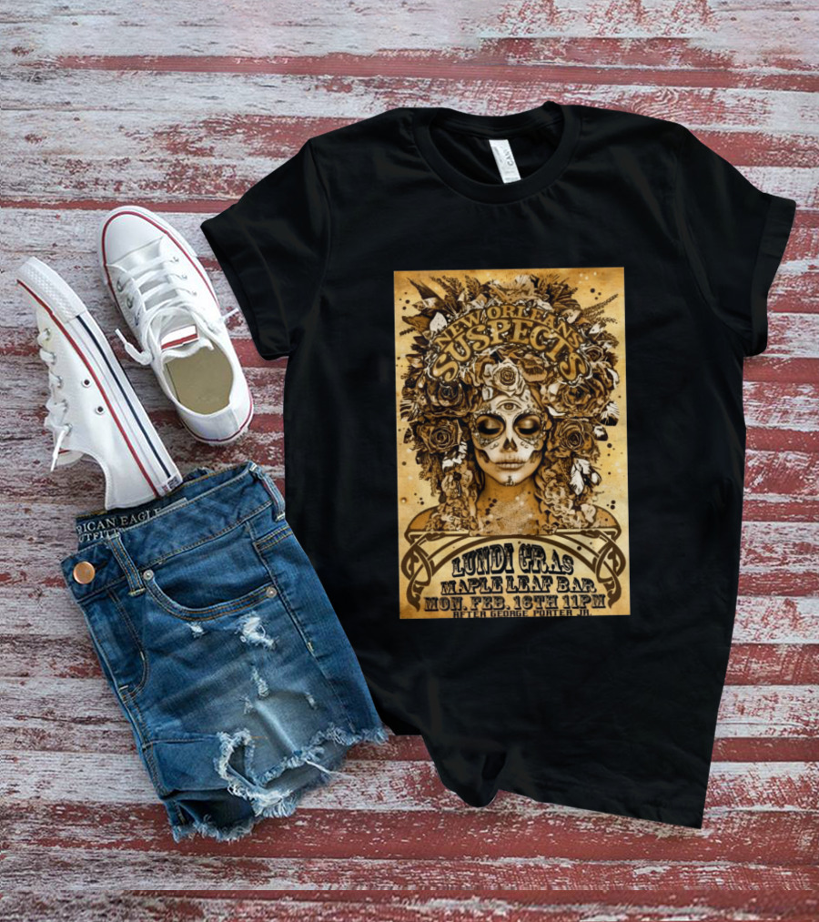 New Orleans Suspects Lundi Gras Maple Leaf Bar Feb 16 George Porter Jr T-Shirt