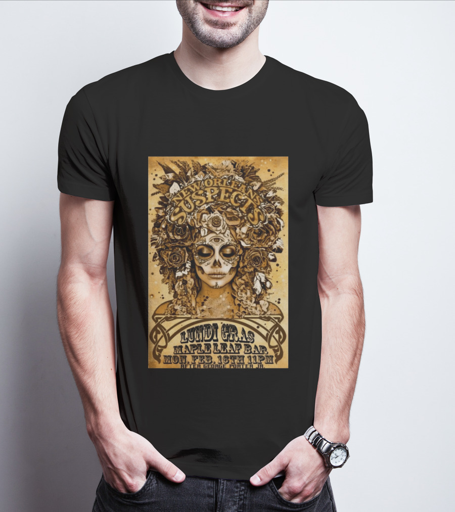 New Orleans Suspects Lundi Gras Maple Leaf Bar Feb 16 George Porter Jr T-Shirt
