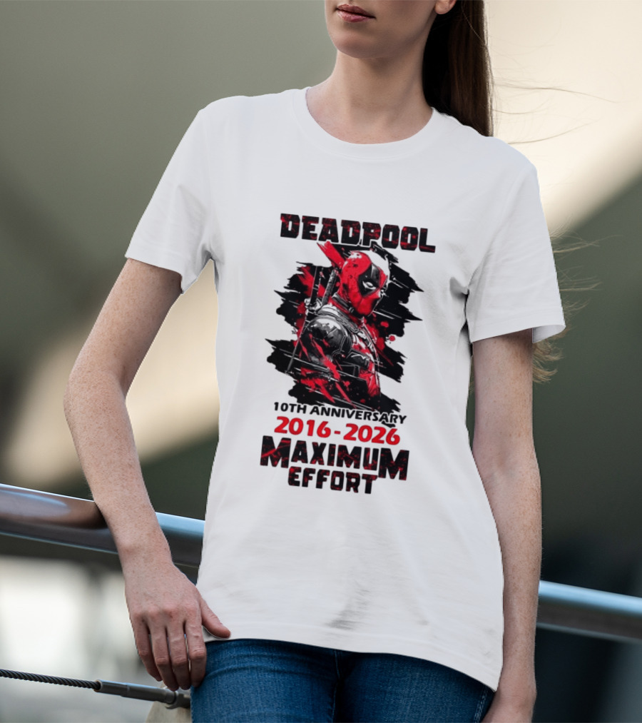 Deadpool 10th Anniversary 2016 2026 Maximum Effort Marvel Character Red Black T-Shirt