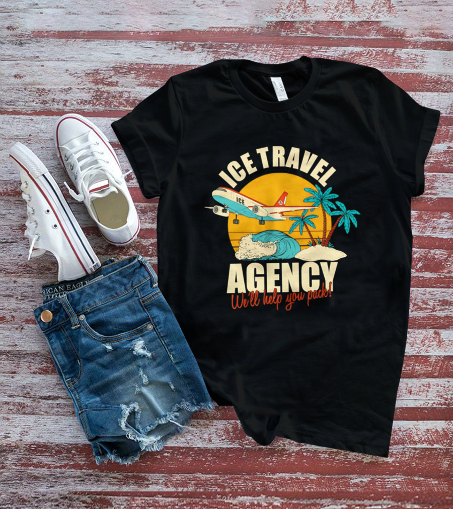 ICE Travel Agency We'll Help You Pack Tropical Getaway Plane Palm Trees T-Shirt