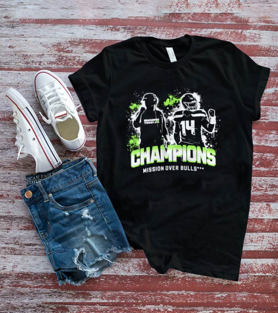 Champions Mission Over Bulls 14 Seahawks T-Shirt
