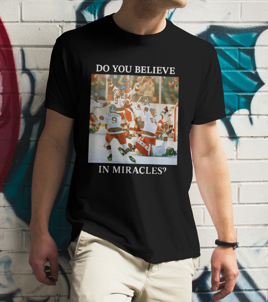 Do You Believe In Miracles USA Hockey Celebration Miracle On Ice T-Shirt