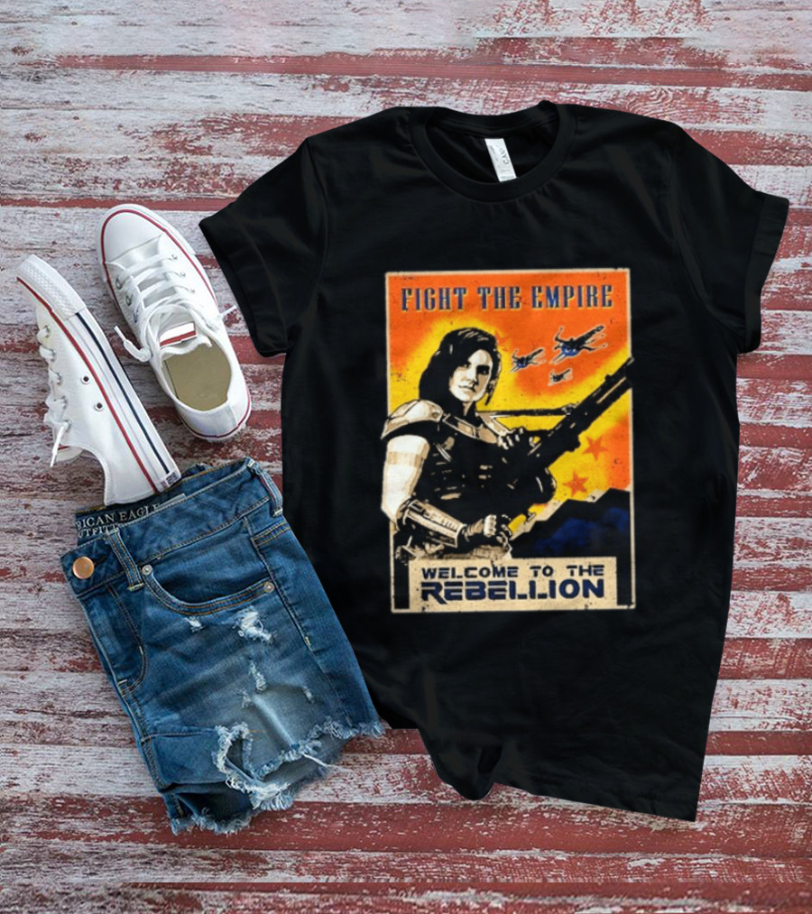 Fight The Empire Welcome To The Rebellion T-Shirt