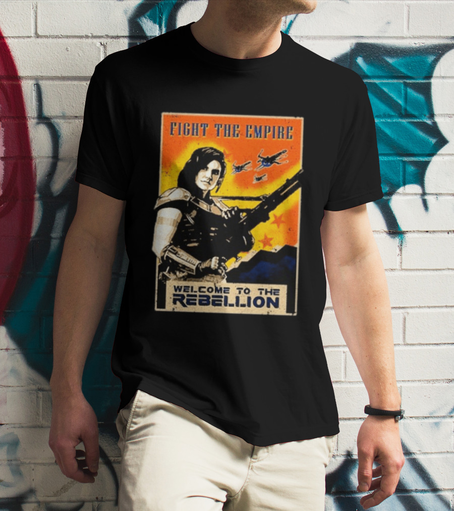 Fight The Empire Welcome To The Rebellion T-Shirt