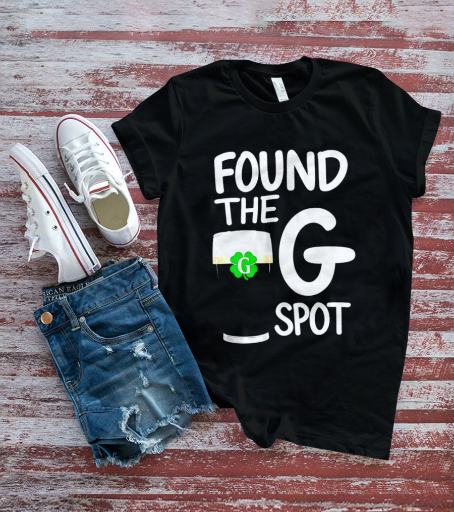 Found The G Spot Beer Shamrock St. Patrick's Day T-Shirt