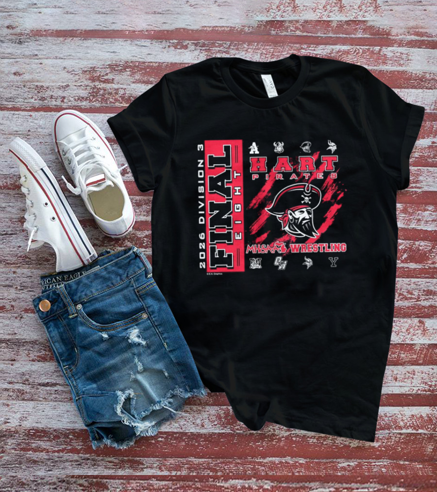 Hart Pirates 2026 MHSAA Wrestling Final Eight Division 3 T-Shirt