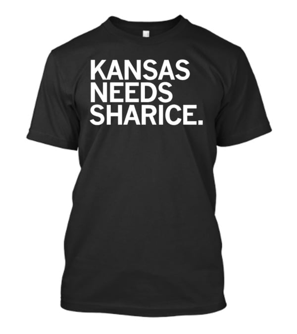 Kansas Needs Sharice T-Shirt