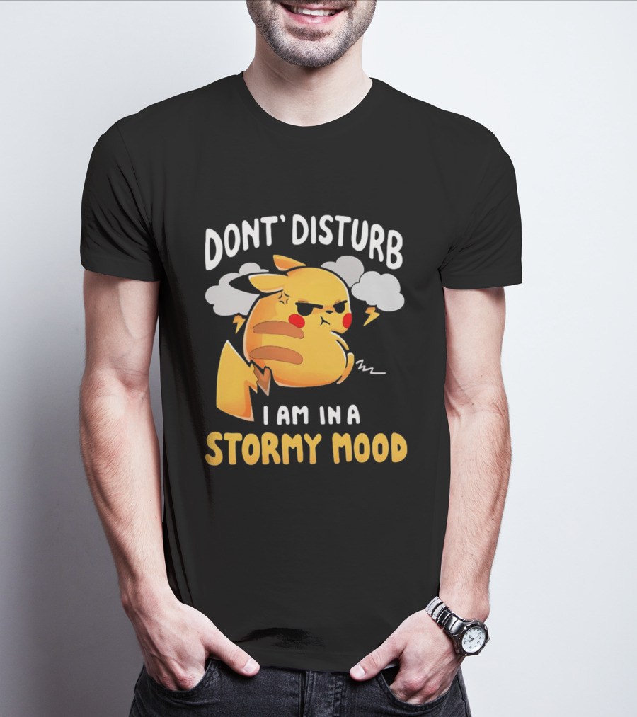 Pikachu Don't Disturb I Am In A Stormy Mood Lightning Clouds T-Shirt