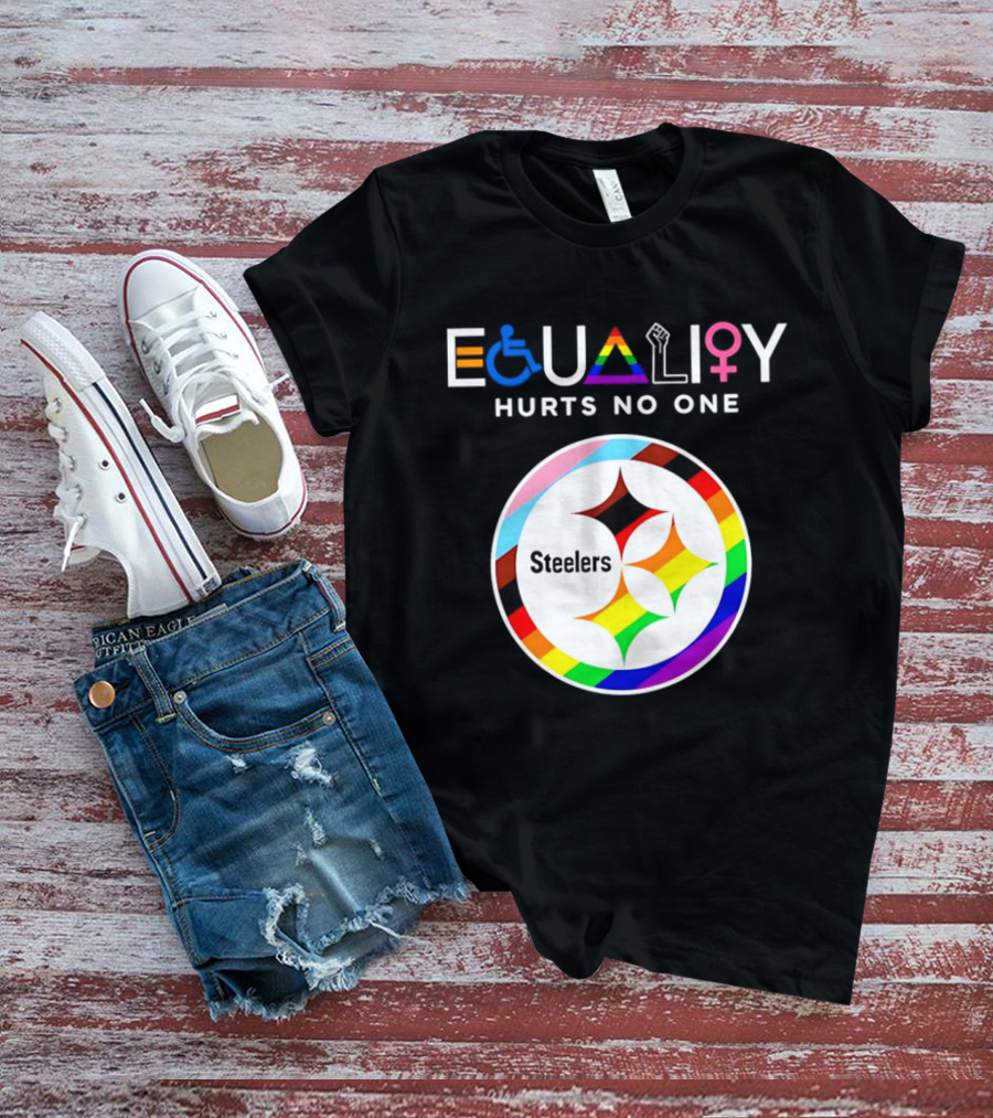Pittsburgh Steelers Equality Hurts No One Inclusive T-Shirt