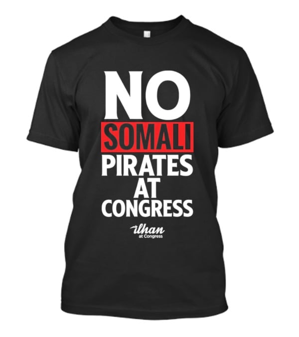 No Somali Pirates At Congress Than At Congress T-Shirt