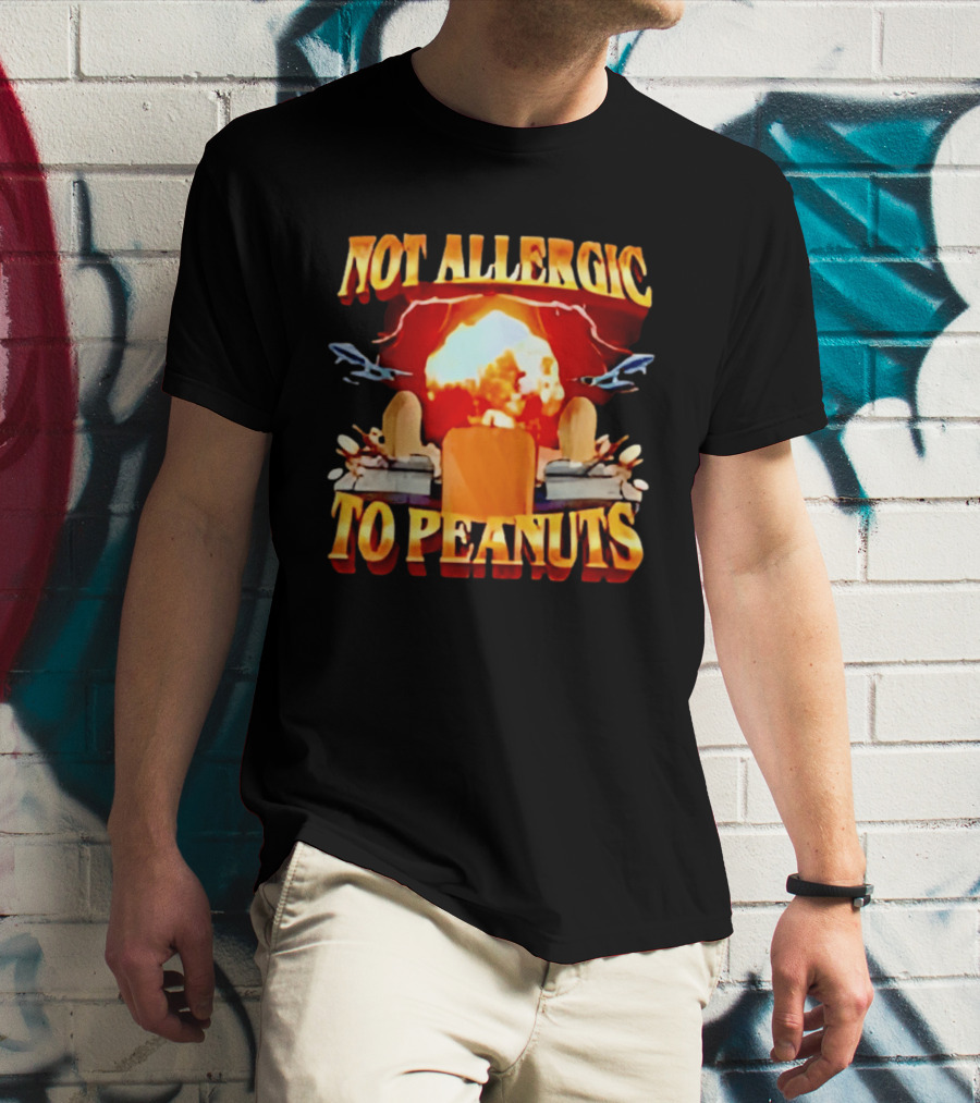 Not Allergic To Peanuts Explosive Meme Airplane T-Shirt