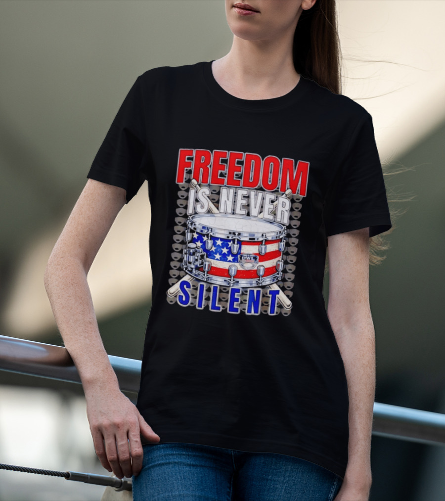 Freedom Is Never Silent American Flag Snare Drum T-Shirt