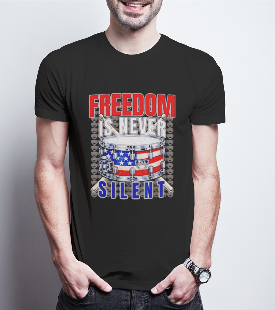 Freedom Is Never Silent American Flag Snare Drum T-Shirt