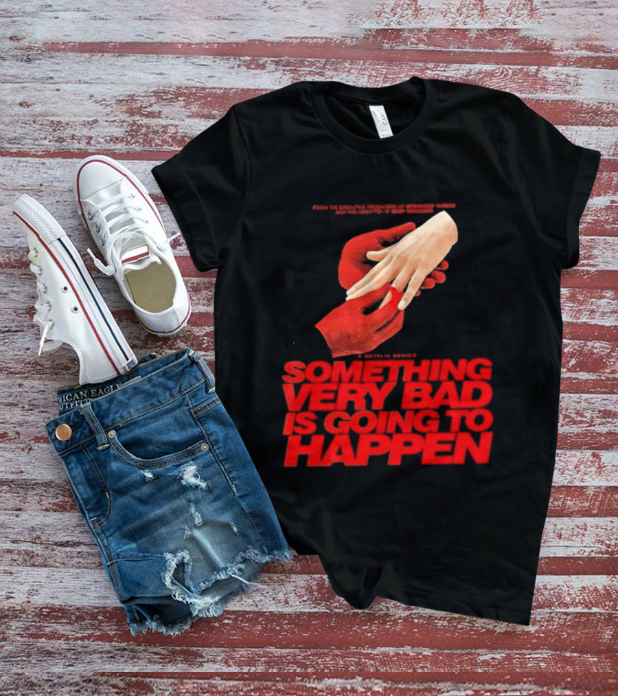 Something Very Bad Is Going To Happen Netflix Series March 26 2026 Hands Red T-Shirt