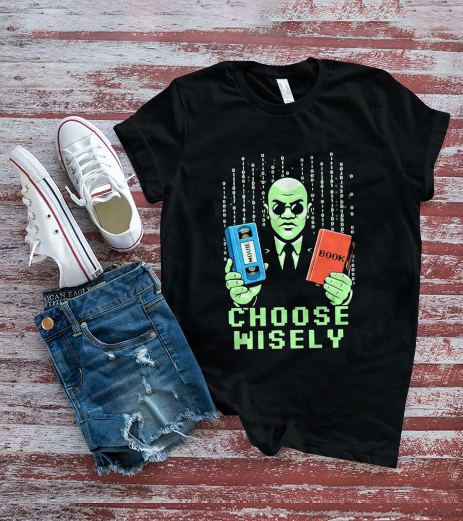 Matrix Choose Wisely Movie VHS Or Book Decision T-Shirt